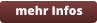 mehr Infos